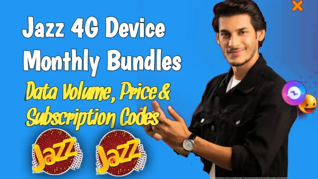 Jazz 4G Device Monthly Bundles – Data Volume, Price & Subscription Codes