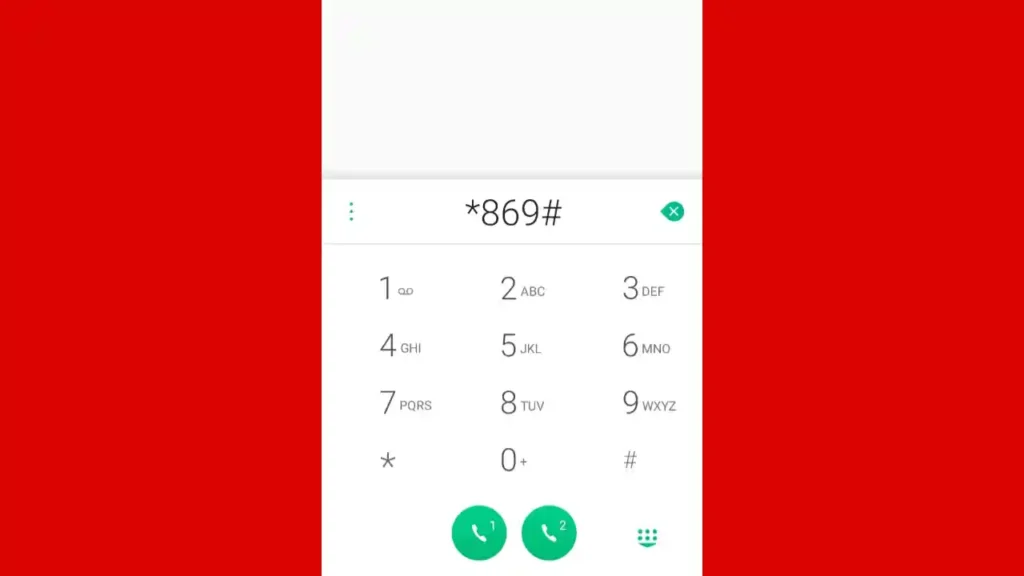 Dial *869# again.